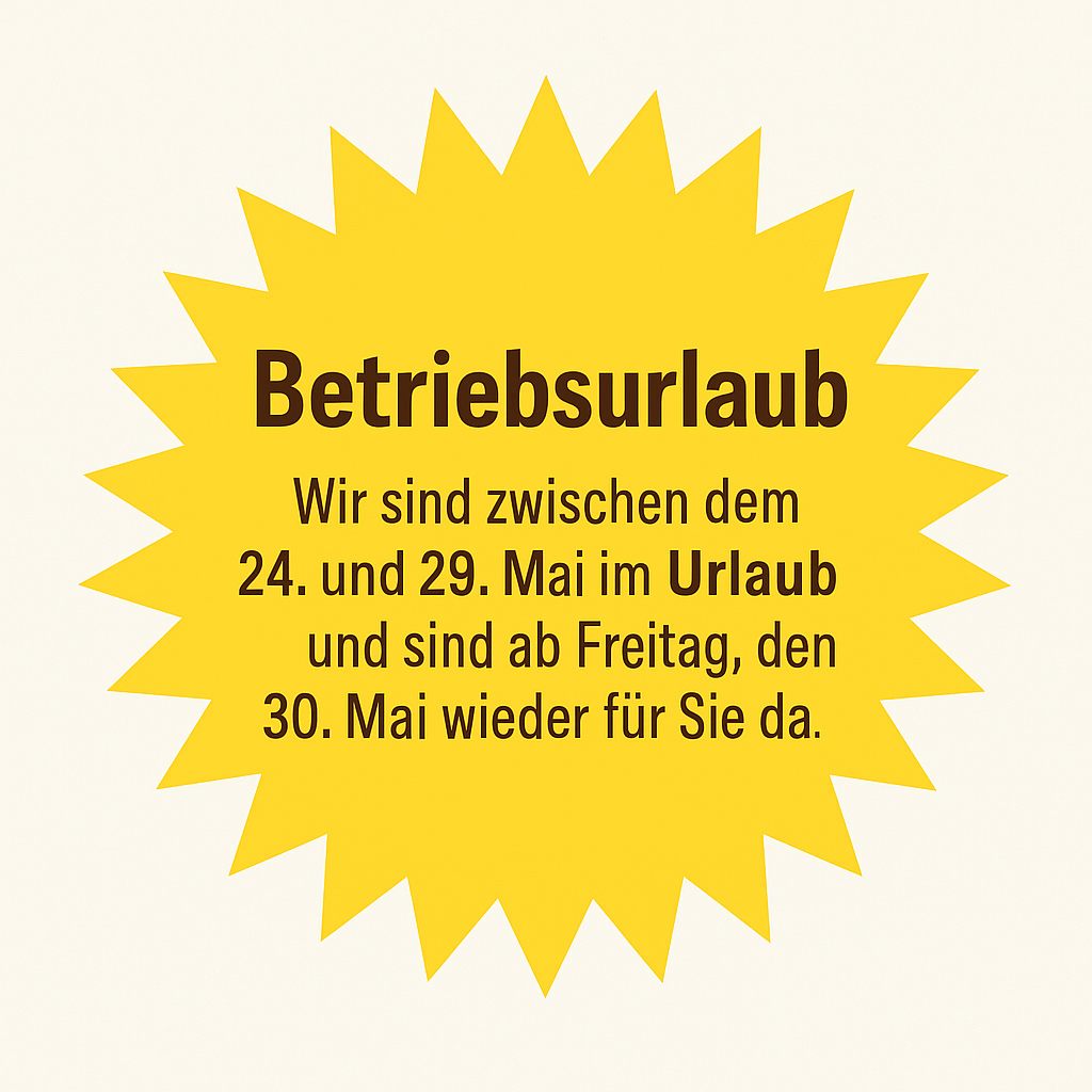 Betriebsurlaub Mai 2025